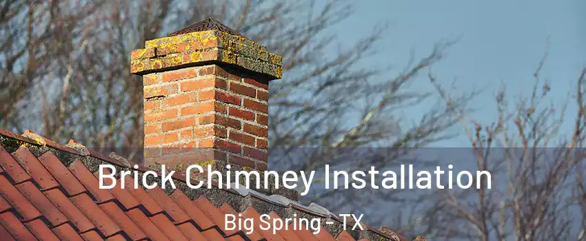  Brick Chimney Installation Big Spring - TX