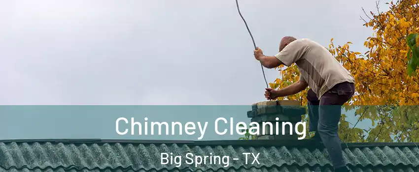  Chimney Cleaning Big Spring - TX