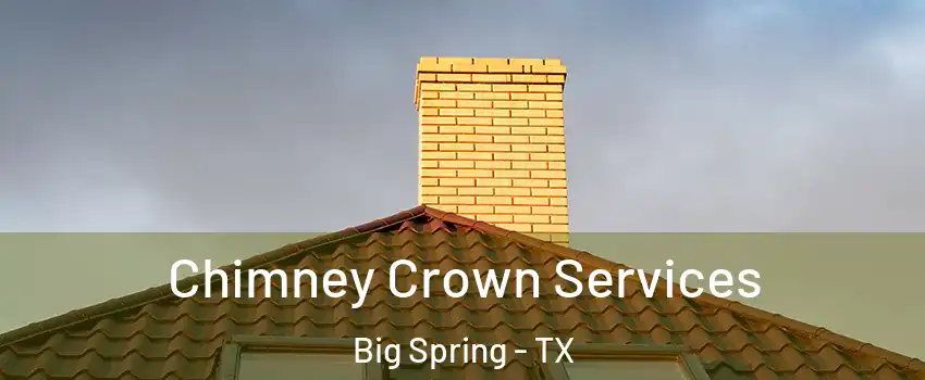  Chimney Crown Services Big Spring - TX