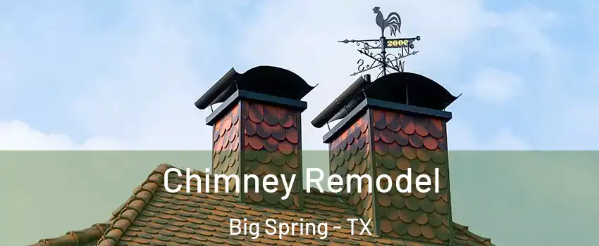  Chimney Remodel Big Spring - TX