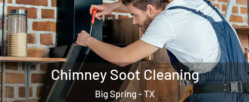  Chimney Soot Cleaning Big Spring - TX