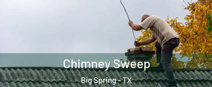  Chimney Sweep Big Spring - TX