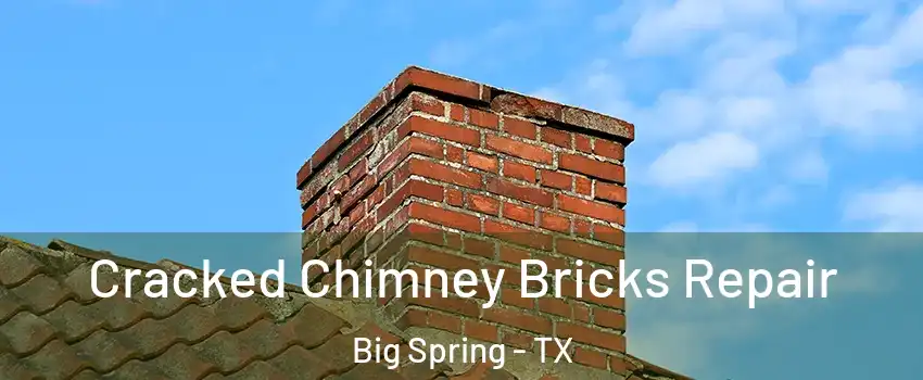  Cracked Chimney Bricks Repair Big Spring - TX