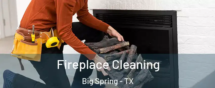  Fireplace Cleaning Big Spring - TX