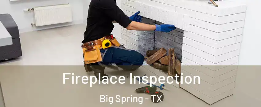  Fireplace Inspection Big Spring - TX