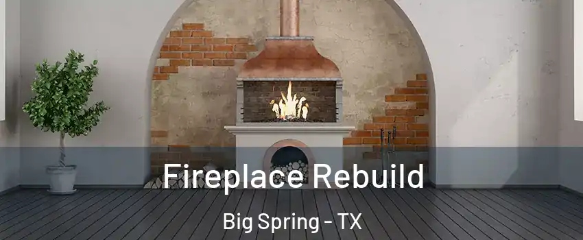  Fireplace Rebuild Big Spring - TX