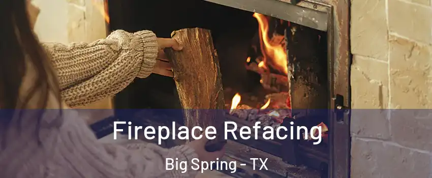  Fireplace Refacing Big Spring - TX