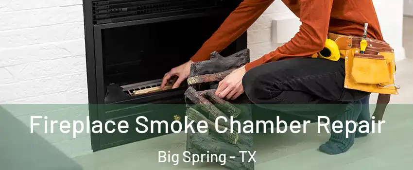  Fireplace Smoke Chamber Repair Big Spring - TX