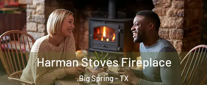  Harman Stoves Fireplace Big Spring - TX