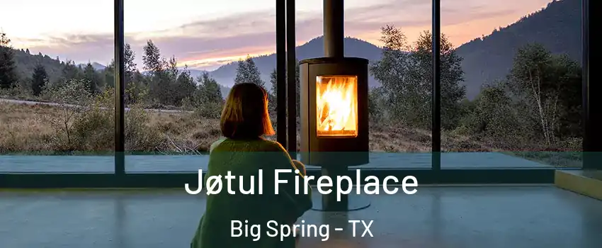  Jøtul Fireplace Big Spring - TX