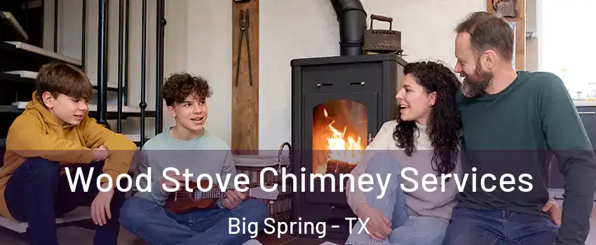  Wood Stove Chimney Services Big Spring - TX